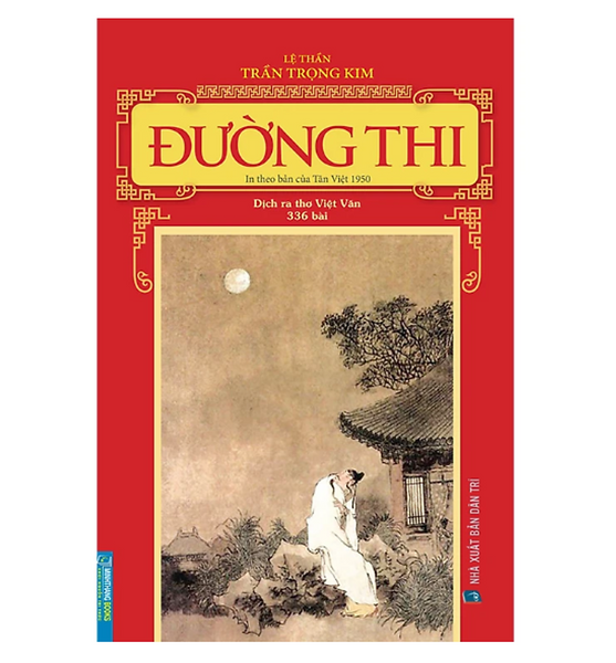 Sách - Đường Thi (In Theo Bản Của Tân Việt 1950, Dịch Ra Thơ Việt Văn 336 Bài) - Bookcity