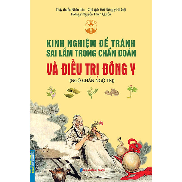 Kinh Nghiệm Để Tránh Sai Lầm Trong Chẩn Đoán Và Điều Trị Trong Đông Y (Ngộ Chẩn Ngộ Trị)