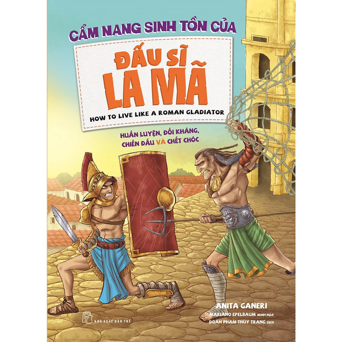 Cẩm Nang Sinh Tồn Của Đấu Sĩ La Mã