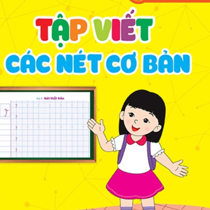 Bước Đầu Học Viết -Tập Viết Các Nét Cơ Bản (Nd)