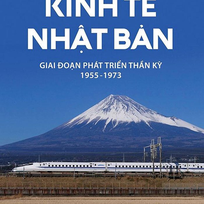 Kinh Tế Nhật Bản: Giai Đoạn Phát Triển Thần Kỳ 1955-1973