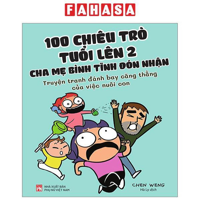 100 Chiêu Trò Của Trẻ Lên 2 - Cha Mẹ Bình Tĩnh Đón Nhận