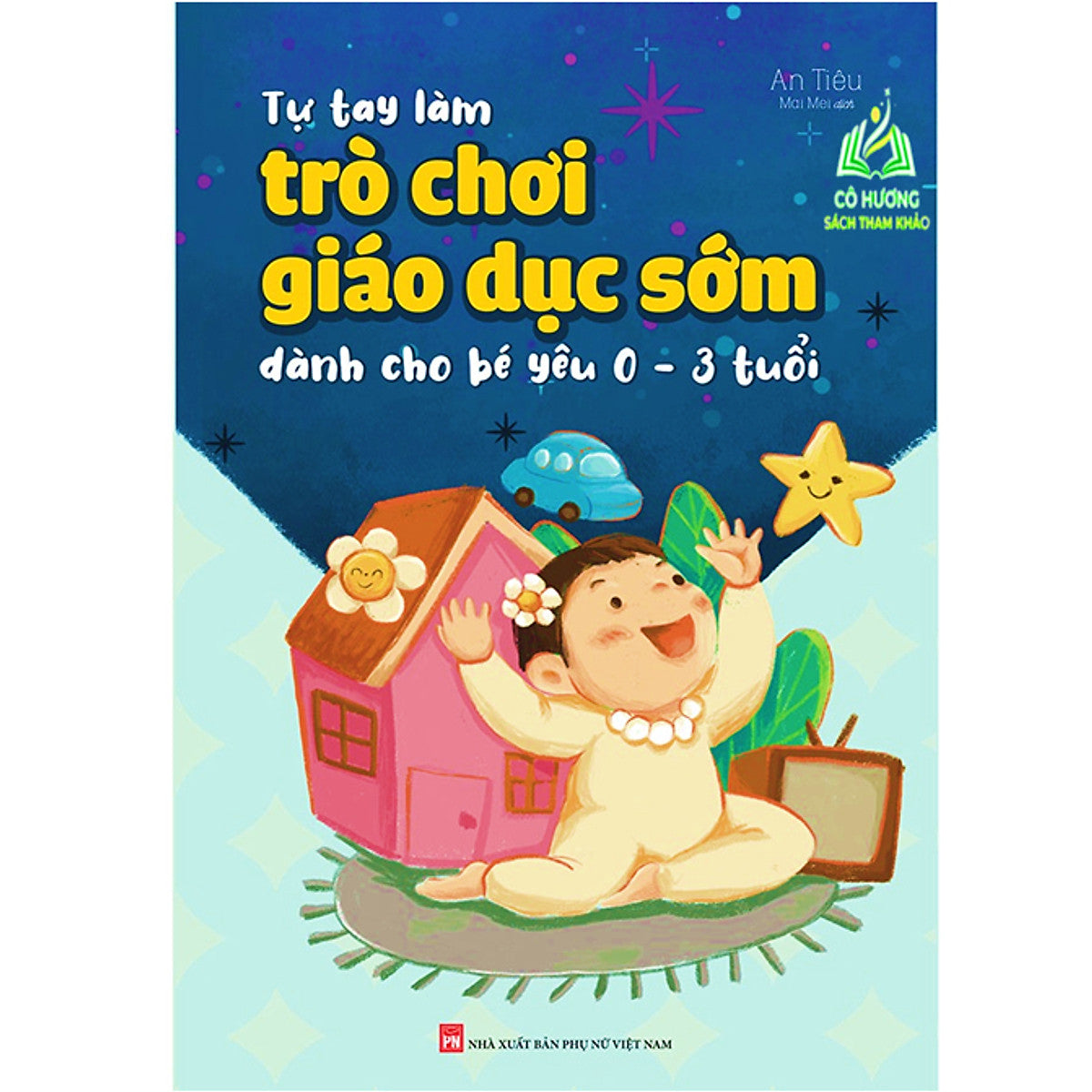 Sách - Tự Tay Làm Trò Chơi Giáo Dục Sớm Dành Cho Bé Yêu 0-3 Tuổi (Ml)