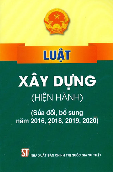 Luật Xây Dựng (Hiện Hành) (Sửa Đổi, Bổ Sung Năm 2016, 2018, 2019, 2020)