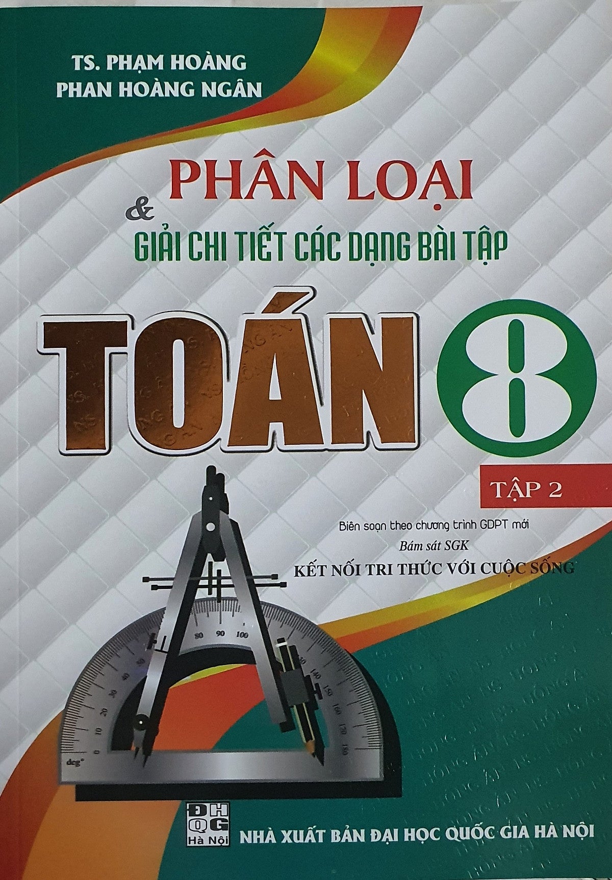 Phân Loại Và Giải Chi Tiết Các Dạng Bài Tập Toán Lớp 8 - Tập 2 ( Bám Sát Sgk Kết Nối Tri Thức Với Cuộc Sống)