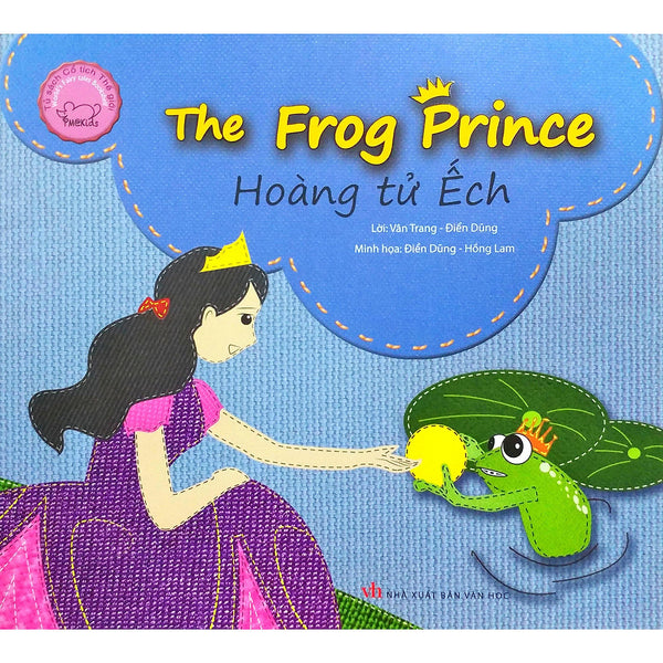 Hoàng Tử Ếch - The Frog Prince - Song Ngữ Anh Việt (Tái Bản 2019)