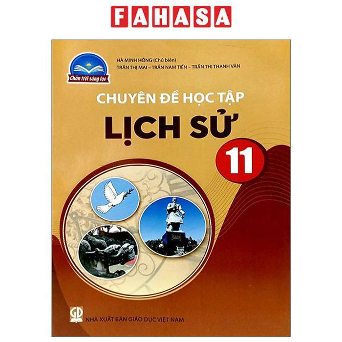 Chuyên Đề Học Tập Lịch Sử 11 (Chân Trời Sáng Tạo) (2023)