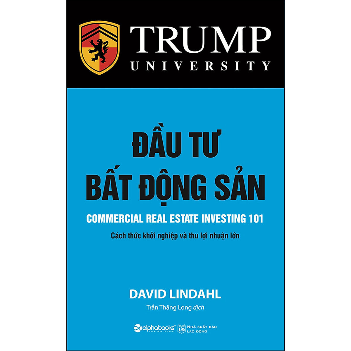 Đầu Tư Bất Động Sản (Cách Thức Khởi Nghiệp Và Thu Lợi Nhuận Lớn)