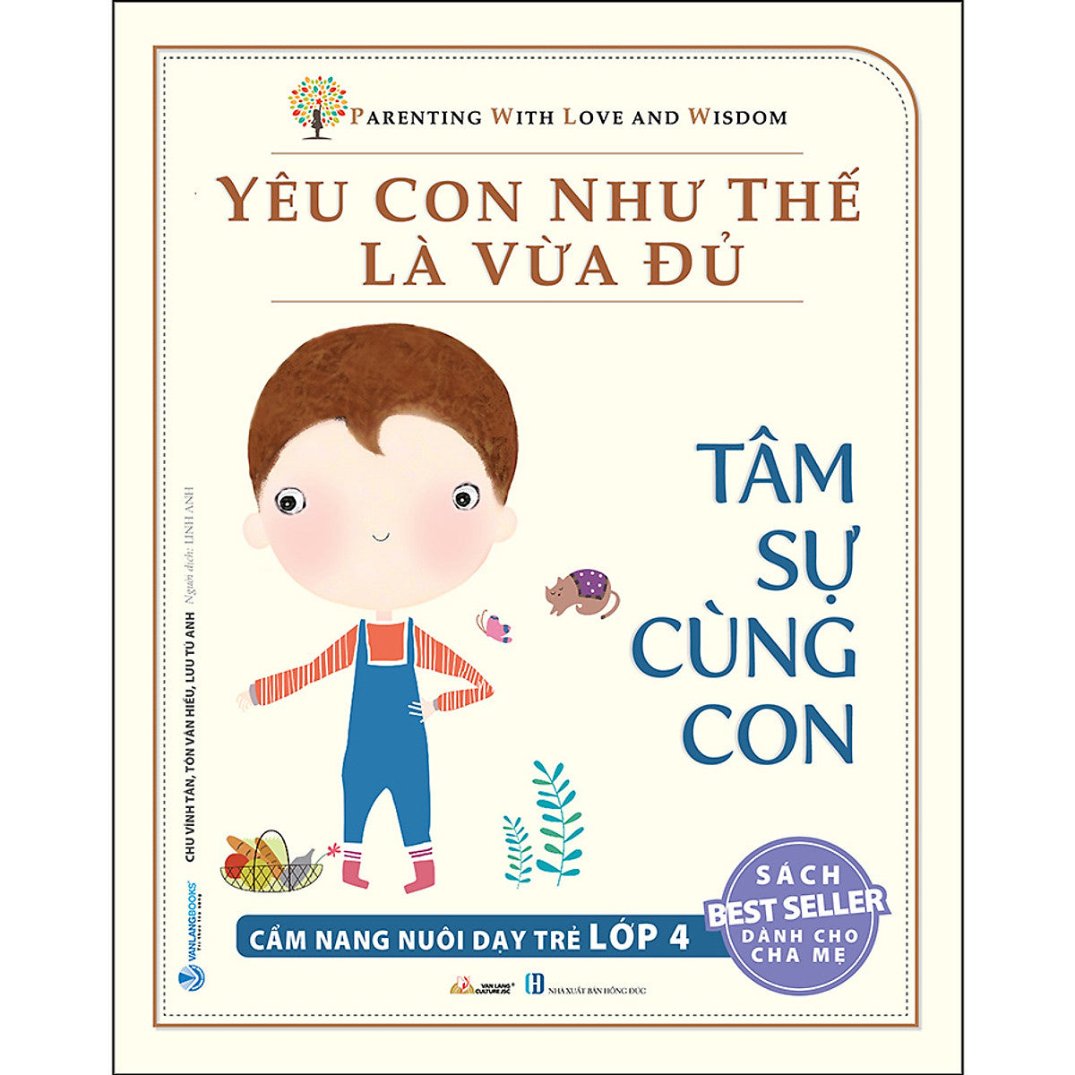 Yêu Con Như Thế Là Vừa Đủ: Tâm Sự Cùng Con (Cẩm Nang Nuôi Dạy Trẻ Lớp 4)