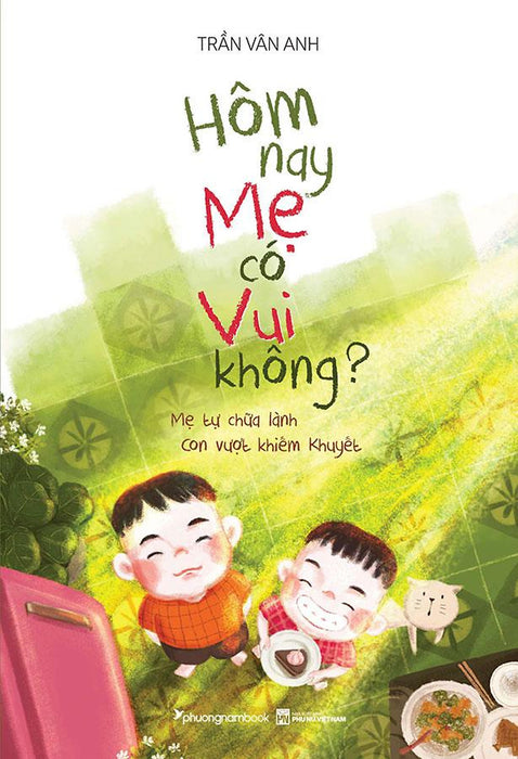 Hôm Nay Mẹ Có Vui Không?