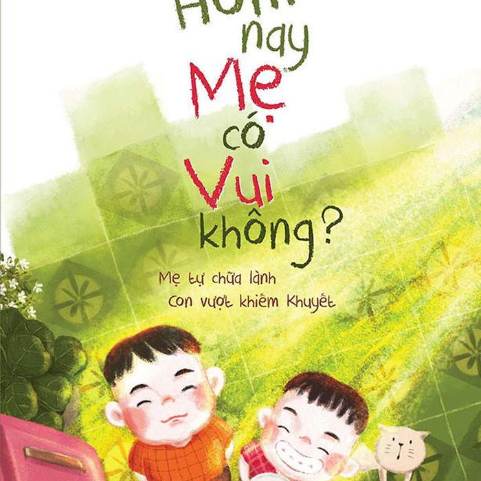 Hôm Nay Mẹ Có Vui Không?