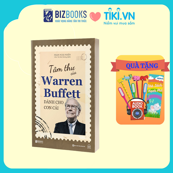 Sách - Tâm Thư Của Warren Buffett Dành Cho Con Cái - Tìm Ra Giá Trị Và Ý Nghĩa Thực Sự Của Cuộc Sống