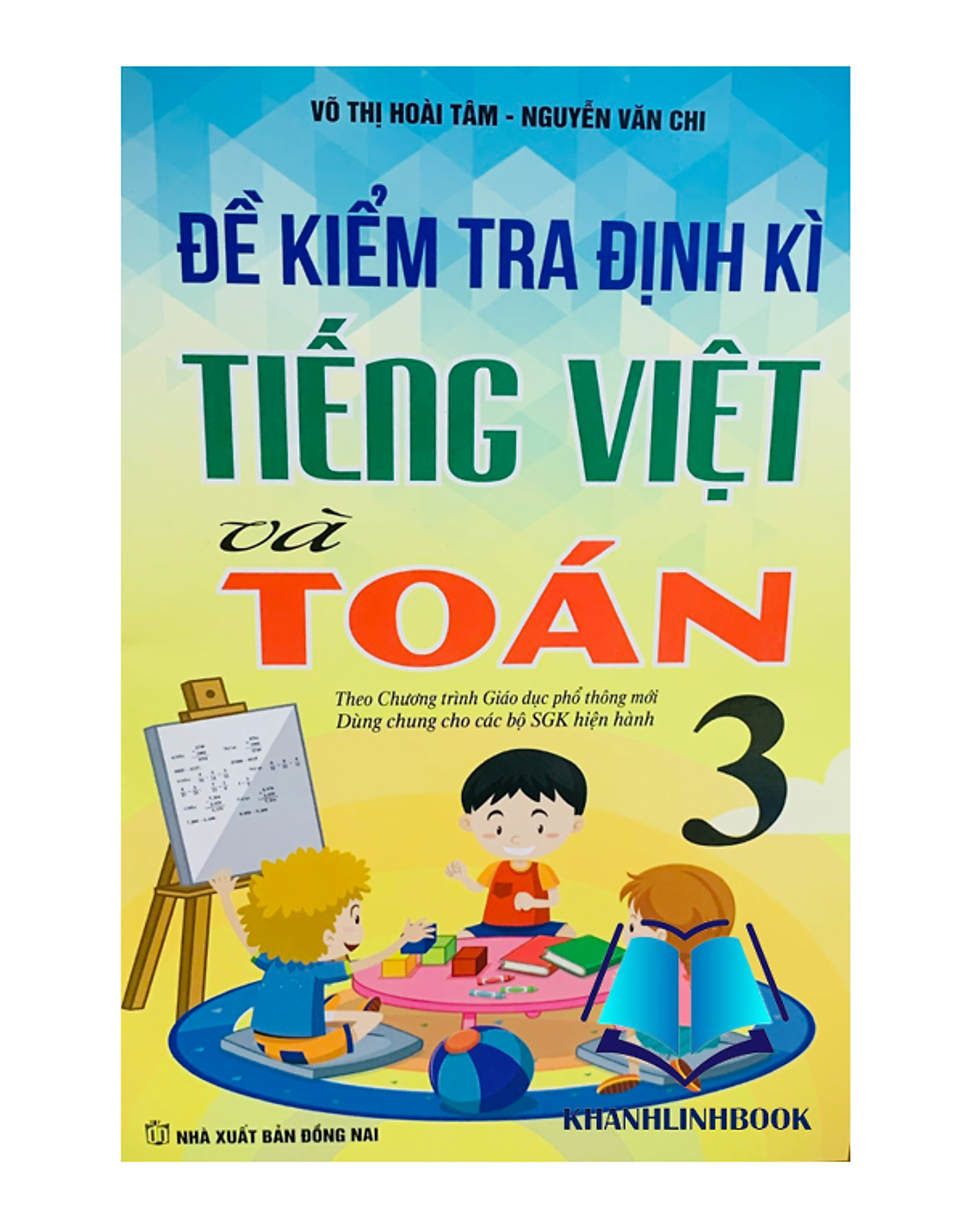 Sách - Đề Kiểm Tra Định Kì Tiếng Việt Và Toán - Lớp 3