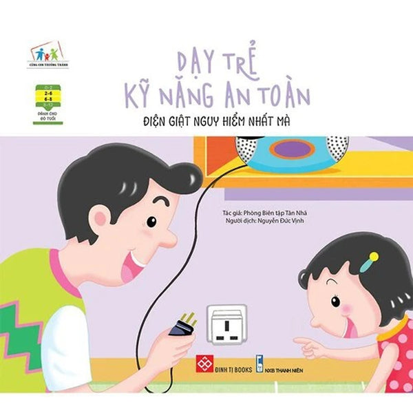 Sách Thiếu Nhi - Dạy Trẻ Kỹ Năng An Toàn - Đinh Tị Books