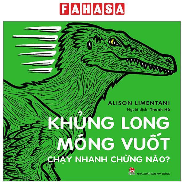 Khủng Long Móng Vuốt Chạy Nhanh Chừng Nào? (Tái Bản 2023)