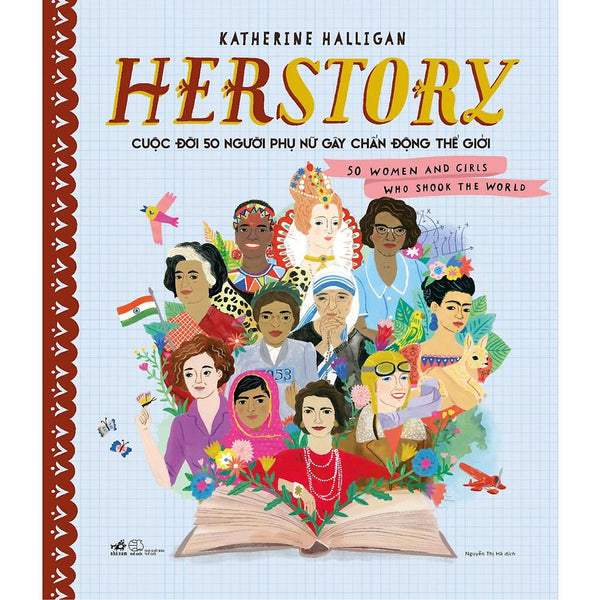 Sách - Herstory - Cuộc Đời 50 Người Phụ Nữ Gây Chấn Động Thế Giới (Tặng Kèm Bookmark Thiết Kế)