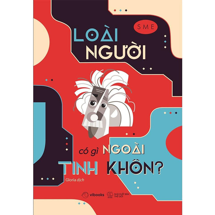 Loài Người Có Gì Ngoài Tinh Khôn? - Bản Quyền