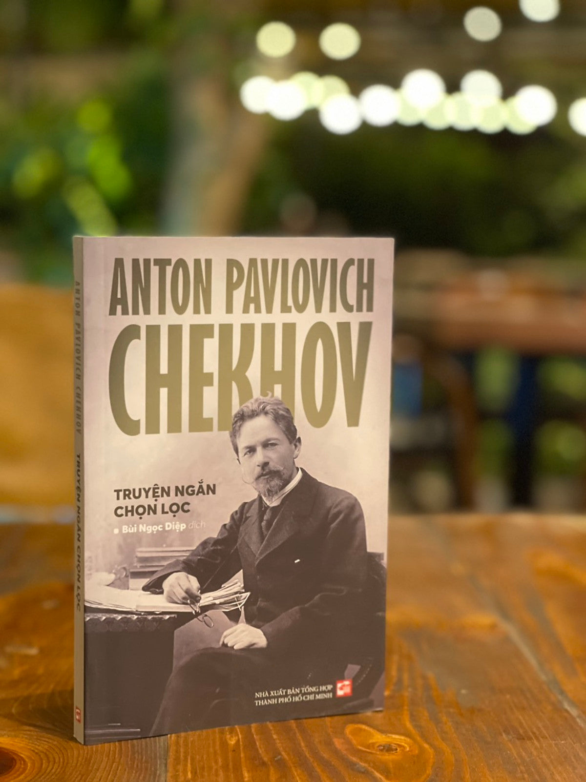 Anton Pavlovich Chekhov - Truyện Ngắn Chọn Lọc - Anton Pavlovich Chekhov – Bùi Ngọc Diệp Dịch - Nxb Tổng Hợp Tp Hồ Chí Minh