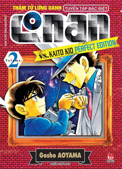 Kim Đồng - Thám Tử Lừng Danh Conan - Vs.Kaito Kid Perfect Edition - Tập 2