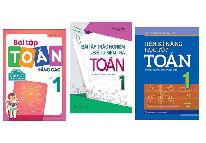 Sách : Giỏi  Toán Lớp 1  - Bài Tập Toán Nâng Cao + Rèn Kĩ Năng Học Tốt Toán + Bài Tập Trắc Nghiệm Và Đề Tự Kiểm Tra Toán