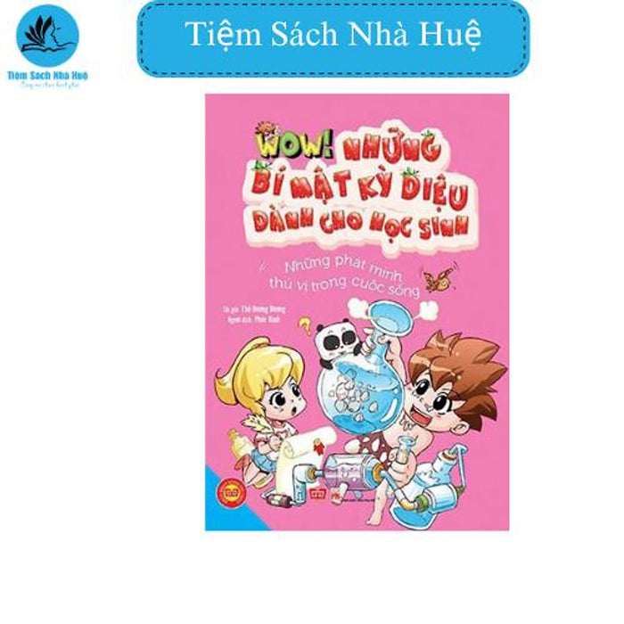 Sách Wow! - Những Bí Mật Kỳ Diệu Dành Cho Học Sinh - Những Phát Minh Thú Vị Trong Cuộc Sống, Thiếu Nhi, Đinh Tị