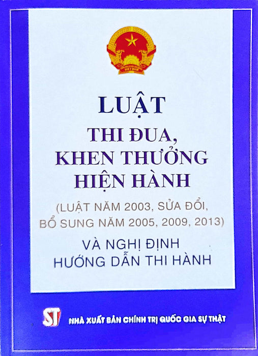 Luật Thi Đua, Khen Thưởng Hiện Hành (Luật Năm 2003, Sửa Đổi, Bổ Sung Năm 2005, 2009, 2013) Và Nghị Định Hướng Dẫn Thi Hành