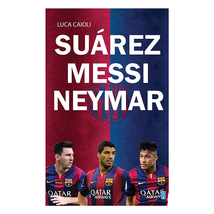 Suarez – Messi – Neymar
