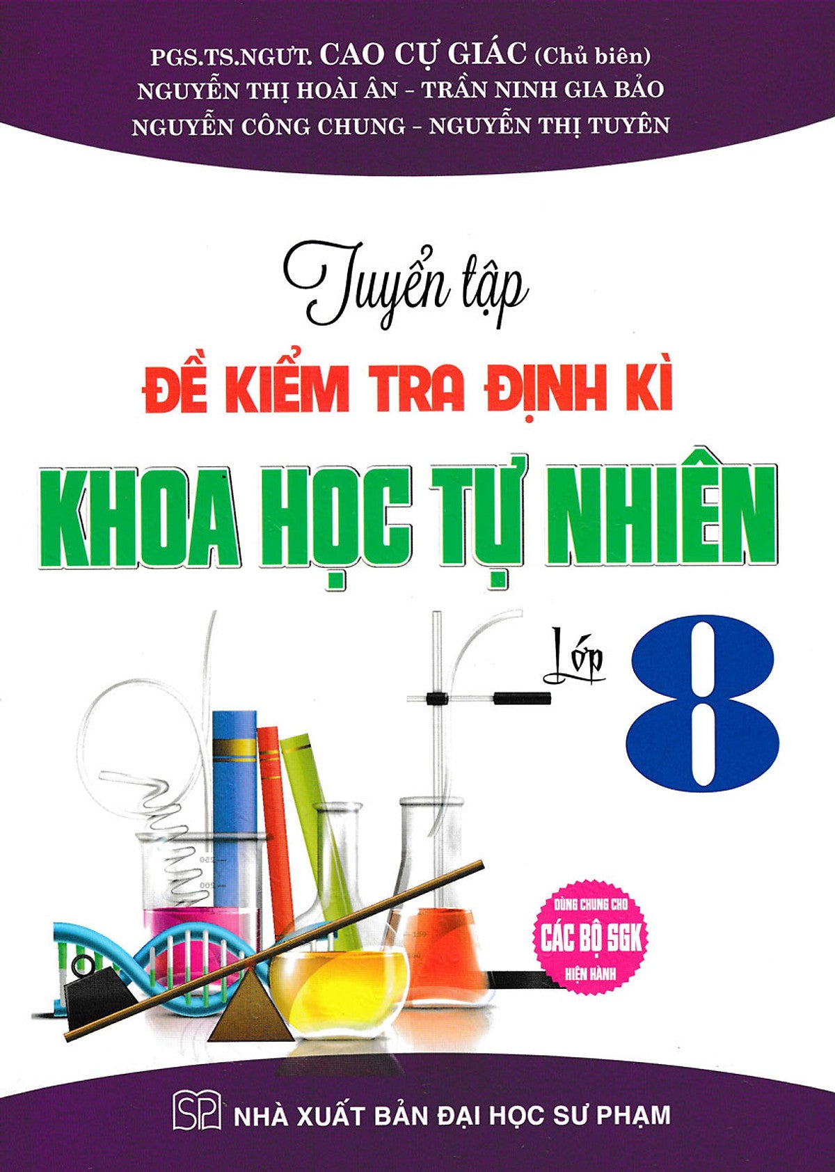 Tuyển Tập Đề Kiểm Tra Định Kì Khoa Học Tự Nhiên Lớp 8 (Dùng Chung Cho Các Bộ Sgk Hiện Hành) _Ha