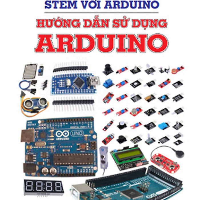 Stem Với Arduino - Hướng Dẫn Sử Dụng Arduino