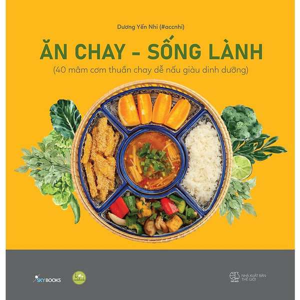 Ăn Chay - Sống Lành (Tái Bản 2023) - Bản Quyền (28/9)