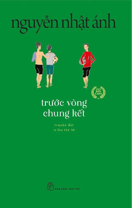 Truyện Của Nguyễn Nhật Ánh - Trước Vòng Chung Kết