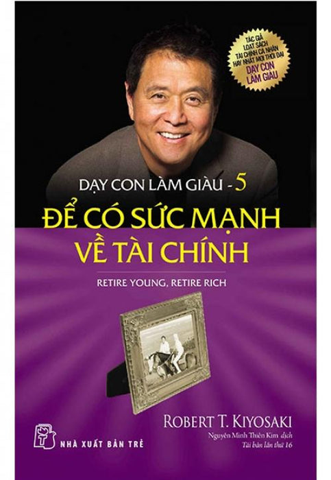 Sách Dạy Con Làm Giàu - Tập 5: Để Có Sức Mạnh Về Tài Chính (Tái Bản Năm 2017)