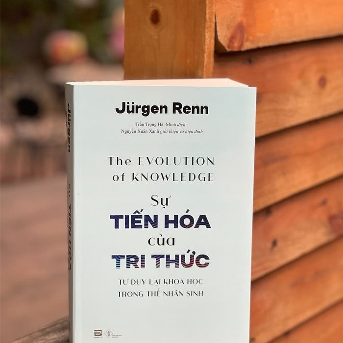 Sự Tiến Hóa Của Tri Thức - Jurgen Renn – Phanbook