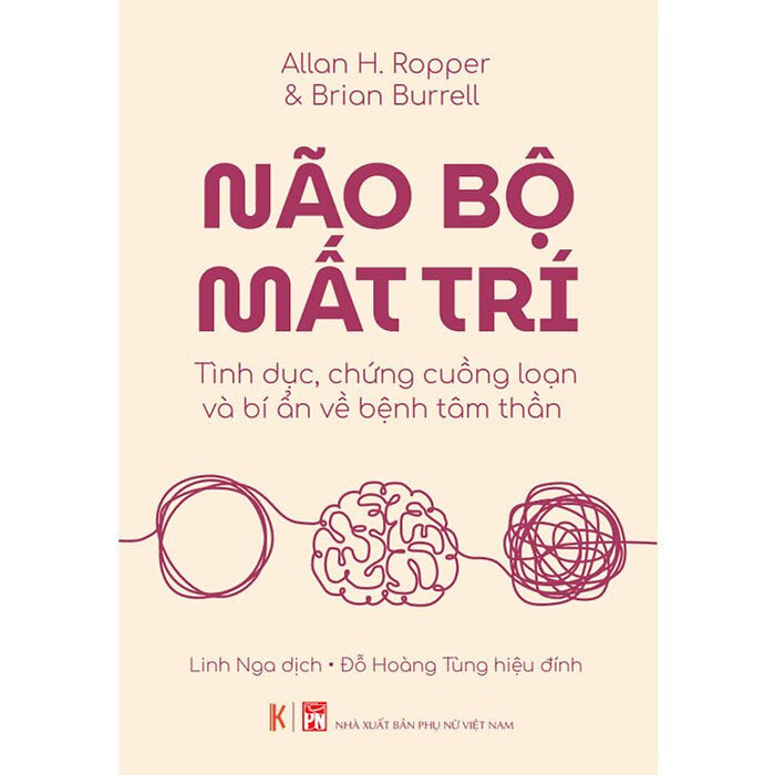 Não Bộ Mất Trí - Allan H. Ropper & Brian Burrell - Linh Nga Dịch - Đỗ Hoàng Tùng Hiệu Đính - (Bìa Mềm)