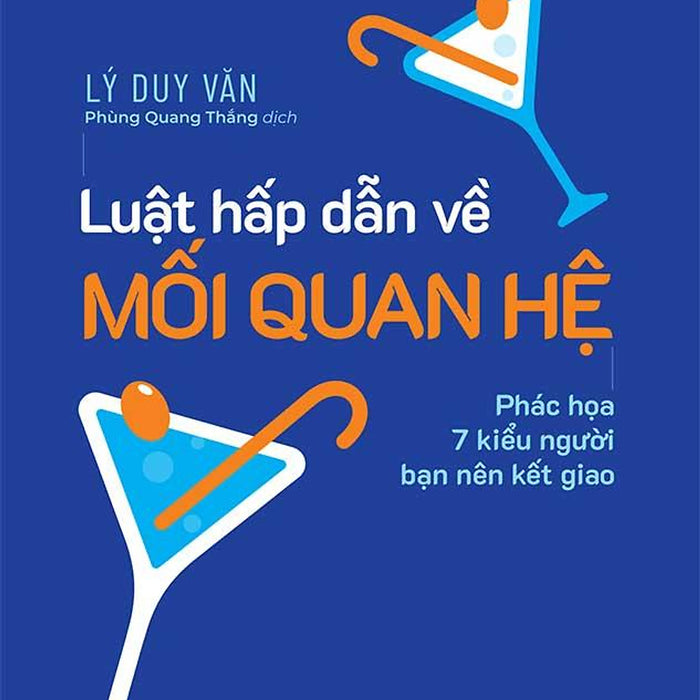 Luật Hấp Dẫn Về Mối Quan Hệ - Phác Họa 7 Kiểu Người Bạn Nên Kết Giao