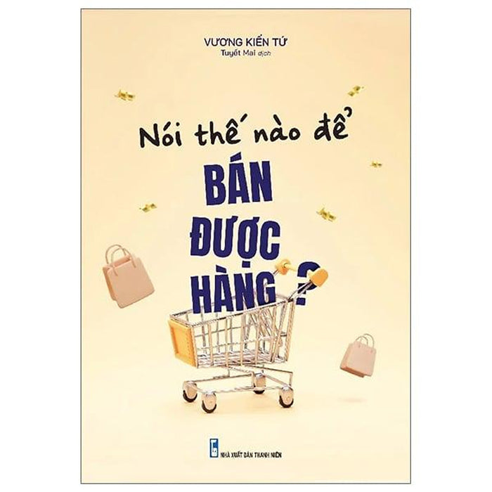 Nói Thế Nào Để Bán Được Hàng?