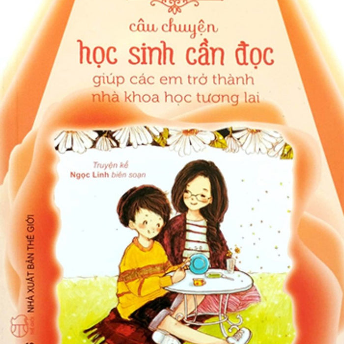 Sách Kỹ Năng Sống - 101 Câu Chuyện Học Sinh Cần Đọc Giúp Các Em Trở Thành Nhà Khoa Học Tương Lai _Dti