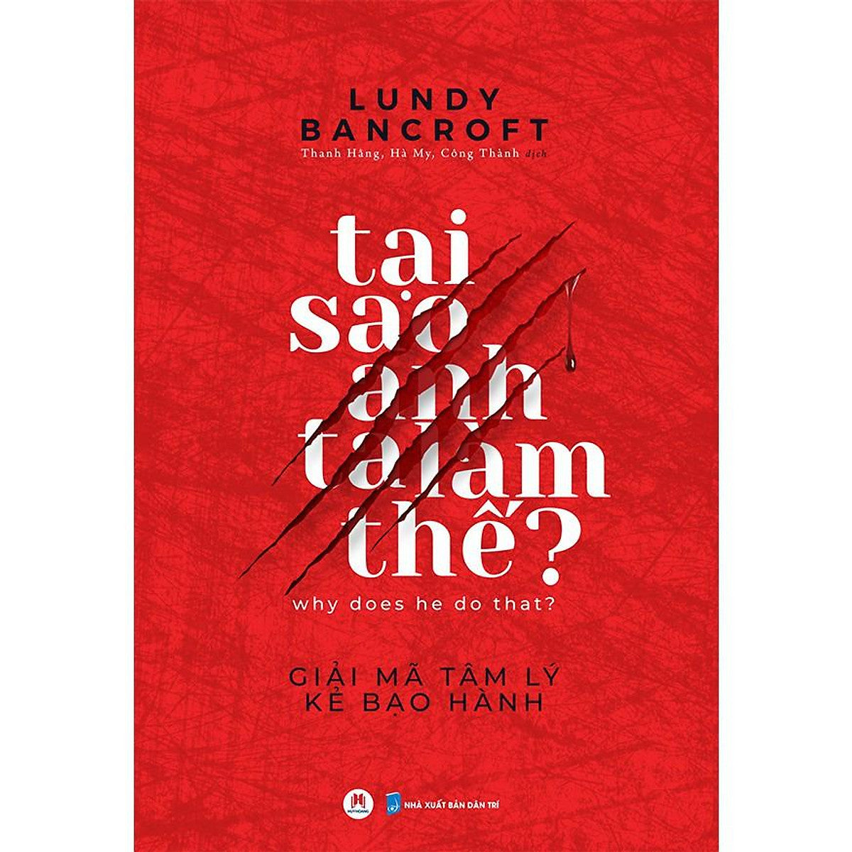 Tại Sao Anh Ta Làm Thế?