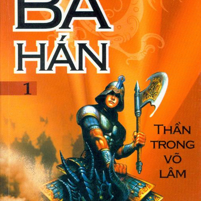 Sách Bá Hán - Thần Trong Võ Lâm (Tập 1)