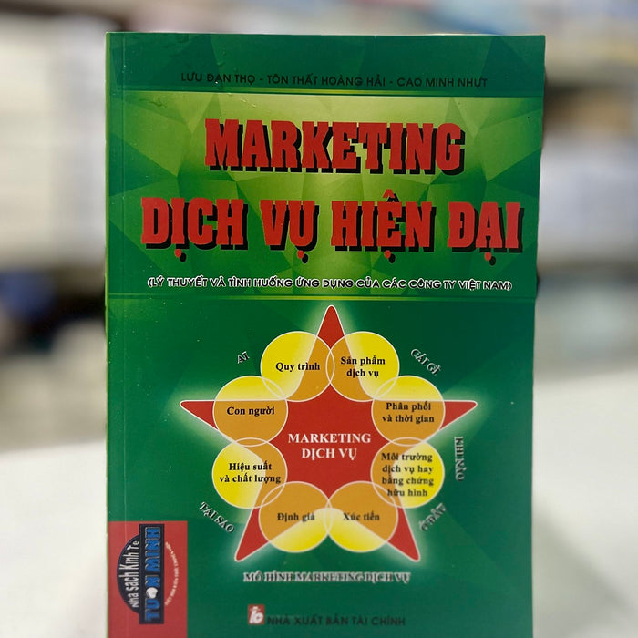 Marketing Dịch Vụ Hiện Đại (Lý Thuyết Và Tình Huống Ứng Dụng Của Các Công Ty Việt Nam)