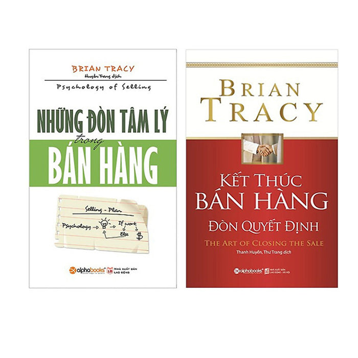 Nghệ Thuật Bán Hàng Đỉnh Cao Của Brian Tracy ( Những Đòn Tâm Lý Trong Bán Hàng + Kết Thúc Bán Hàng Đòn Quyết Định ) (Tặng Kèm Tickbook)