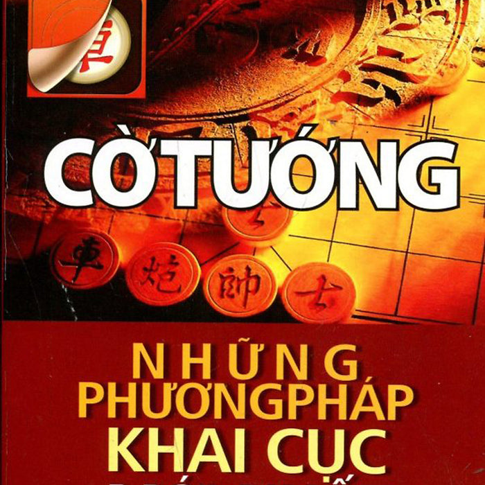 Cờ Tướng - Những Phương Pháp Khai Cục Mới Nhất