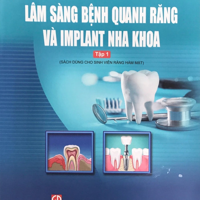 Lâm Sàng Bệnh Quanh Răng Vầ Implant Nha Khoa Tập 1