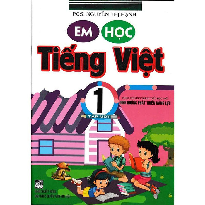 Sách - Em Học Tiếng Việt 1 Tập 1 (Theo Chương Trình Tiểu Học Mới Định Hướng Phát Triển Năng Lực)