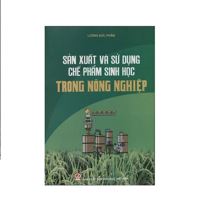 Sản Xuất Và Sử Dụng Các Chế Phẩm Sinh Học Dùng Trong Nông Nghiệp