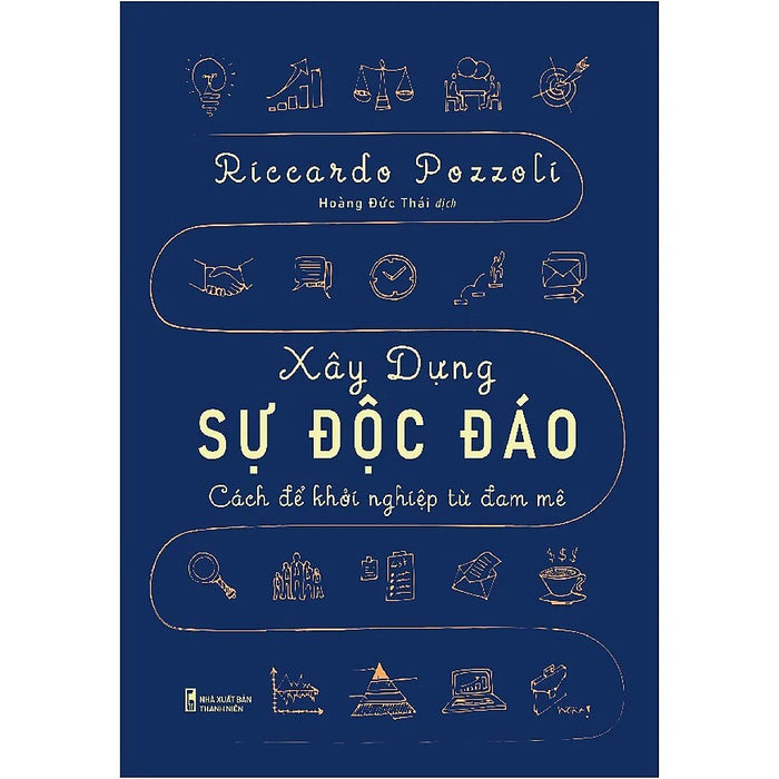 Xây Dựng Sự Độc Đáo - Cách Để Khởi Nghiệp Từ Đam Mê