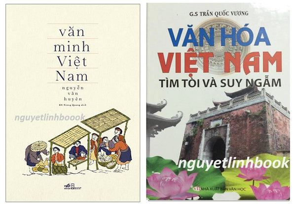 Văn Minh Việt Nam + Văn Hóa Việt Nam Tìm Tòi Và Suy Ngẫm