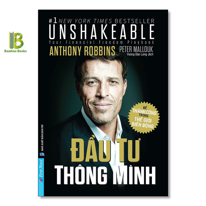 Sách - Đầu Tư Thông Minh - Anthony Robbins - Top 1 The International Bestseller - First News - Tặng Kèm Bookmark Bamboo Books