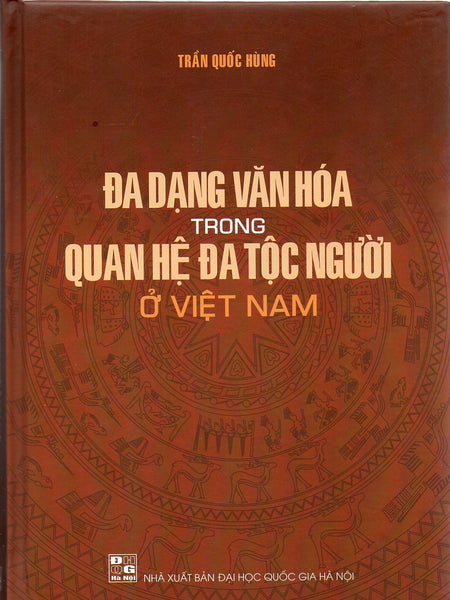 Đa Dạng Văn Hóa Trong Quan Hệ Đa Tộc Người Ở Việt Nam