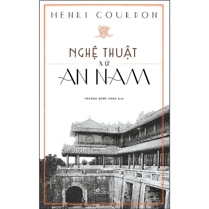 Nghệ Thuật Xứ An Nam (Tái Bản)